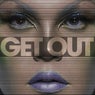 Get Out (2024 Remixes)