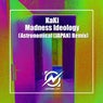 Madness Ideology (Astronomical (JAPAN) Remix)