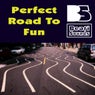 Perfect Road to Fun