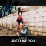 Just Like You