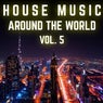House Music Around the World, Vol. 5