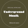 Underground Muzik (Special Intro Mix)