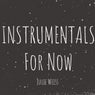 Instrumentals for Now
