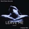 Leave Me