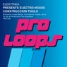 Elektrika Presents. Electro-House Construccion Tools