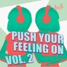 Push Your Feeling on, Vol. 2