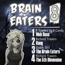 Brain Eaters EP 008