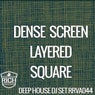 Dense Screen Layered Square