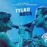 Tylko nocą - Live