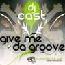 Give Me Da Groove