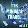 Ttr Minimal Travel Vol. 2