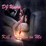 Kill The Pain In Me