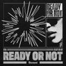 Ready or Not