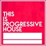 This Is Progressive House