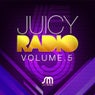 Juicy Radio Vol 5