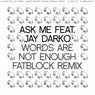 Words Are Not Enough (Fatblock Remix)