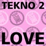 love (tekno 2 remake)