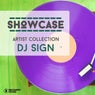 Showcase - Artist Collection DJ Sign