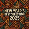 New Year's Best Selection 2025 with Exx Chill