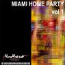 Miami Home Party, Vol. 1