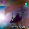 Morning Crazy