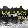 Big Room Amsterdam 2014