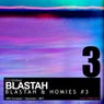 Blastah & Homies #3