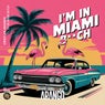I'm In Miami Bitch (Extended Mix)