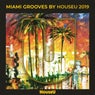 Miami Grooves By Houseu 2019