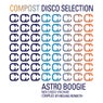 Compost Disco Selection Vol. 1 - Astro Boogie - Neo Disco Voltage Compiled by Michael Reinboth