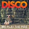 We Play The Pipe