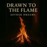 Drawn to the Flame