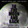 To the Moon and Back (The Remixes, Vol. 1)