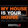 My House Is Your House Edition Thirteen