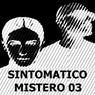 SINTOMATICO MISTERO 03:Entropy