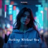 Nothing Without You