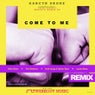 Come To Me, The Remixes