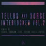 Interlocked Vol. 2: Tellus & Sorse