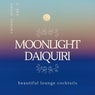 Moonlight Daiquiri (Beautiful Lounge Cocktails)., Vol. 1