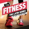 Fitness - The Latin Series