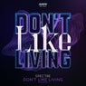 Don't Like Living - Extended Mix