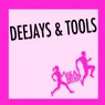 Deejays & Tools