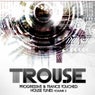 Trouse! Volume 2 - Progressive & Trance Touched House Tunes