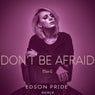 Don't Be Afraid (Remix)