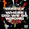 Where Did We Go Wrong (feat. Bo)