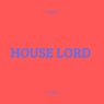 House Lord (The Album)