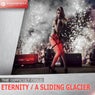 Eternity / A Sliding Glacier