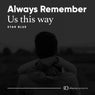 Always Remember Us This Way