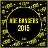 ADE Bangers 2015