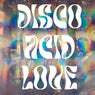 Disco Acid Love